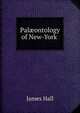 Pal?ontology of New-York ., James Hall 