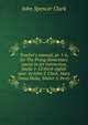 Teacher's manual, pt. 1-6, for The Prang elementary course in art instruction, books 1-12 third-eighth year, by John S. Clark, Mary Dana Hicks, Walter S. Perry, John Spencer Clark 