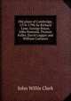 Old plans of Cambridge, 1574-1798, by Richard Lyne, George Braun, John Hamond, Thomas Fuller, David Loggan and William Custance, John Willis Clark 