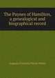 The Paynes of Hamilton, a genealogical and biographical record, Augusta Francelia Payne White 