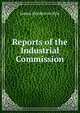 Reports of the Industrial Commission, James Henderson Kyle 