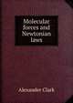 Molecular forces and Newtonian laws, Alexander Clark 