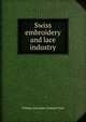 Swiss embroidery and lace industry, William Alexander Graham Clark 