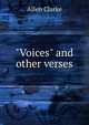 "Voices" and other verses, Allen Clarke 
