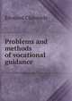 Problems and methods of vocational guidance, Edouard Claparede 