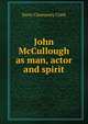 John McCullough as man, actor and spirit, Susie Champney Clark 