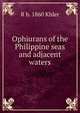 Ophiurans of the Philippine seas and adjacent waters, R b. 1860 Khler 
