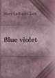 Blue violet, Mary Latham Clark 