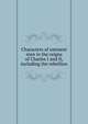 Characters of eminent men in the reigns of Charles I and II, including the rebellion, 