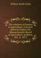 The relations of botany to agriculture: a lecture delivered before the Massachusetts Board of Agriculture, at Barre, Dec. 9, 1872, William Smith Clark 