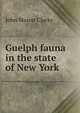 Guelph fauna in the state of New York, Clarke, John Mason, 1857-1925 