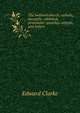 The national church, catholic, apostolic, reformed, protestant: speeches, articles, and letters, Edward Clarke 