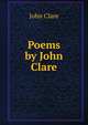 Poems by John Clare, John Clare 