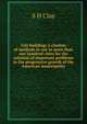 City building; a citation of methods in use in more than one hundred cities for the solution of important problems in the progressive growth of the American munieipality., S H Clay 