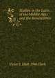 Studies in the Latin of the Middle Ages and the Renaissance, Victor S. 1868-1946 Clark 