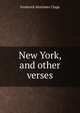 New York, and other verses, Frederick Mortimer Clapp 