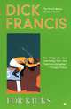 For Kicks (MM), Francis, Dick 