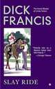 Slay Ride (MM), Francis, Dick 