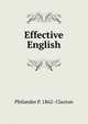 Effective English, Philander P. 1862- Claxton 