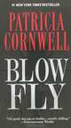 Blow Fly (Kay Scarpetta Series #12), Patricia D. Cornwell 