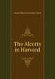 The Alcotts in Harvard, Annie Maria Lawrence Clark 