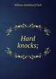 Hard knocks;, William Adolphus] [Clark 