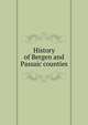 History of Bergen and Passaic counties, 