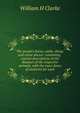 The people's horse, cattle, sheep, and swine doctor: containing . concise descriptions of the diseases of the respective animals, with the exact doses of medicine for each, William H Clarke 