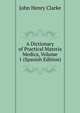 A Dictionary of Practical Materia Medica, Volume 1 (Spanish Edition), John Henry Clarke 