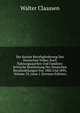 Die Soziale Berufsgliederung Des Deutschen Volkes Nach Nahrungsquellen Und Familien: Kritische Bearbeitung Der Deutschen Berufsz?hlungen Von 1882 Und 1895, Volume 23, issue 1 (German Edition), Walter Claassen 