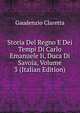 Storia Del Regno E Dei Tempi Di Carlo Emanuele Ii, Duca Di Savoia, Volume 3 (Italian Edition), Gaudenzio Claretta 
