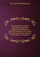 Mr. Gladstone's methods of financial exposition challenged and his figures corrected: substance of a speech intended to have been delivered in the House of Commons, W E. 1809-1898 Gladstone 