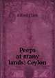 Peeps at many lands: Ceylon., Alfred Clark 