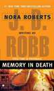 Memory in Death (In Death Series #22), J. D. Robb 