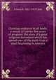 Christian endeavor in all lands; a record of twenty-five years of progress; the story of a great religious movement which has spread over all the earth from a small beginning in America, Francis E. 1851-1927 Clark 