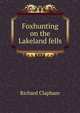 Foxhunting on the Lakeland fells, Richard Clapham 