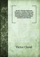 De M.T. Cicerone Gr?corum Interprete: Accedunt Etiam Loci Gr?corum Auctorum Cum M.T. Ciceronis Interpretationibus Et Ciceronianum Lexicon Gr?co-Latinum (Latin Edition), Victor Clavel 