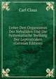 Ueber Den Organismus Der Nebaliden Und Die Systematische Stellung Der Leptostraken (German Edition), Carl Claus 