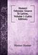 Homeri Odyssea: Graece Et Latine, Volume 1 (Latin Edition), Homer Homer 