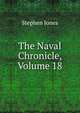 The Naval Chronicle, Volume 18, Stephen Jones 
