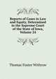 Reports of Cases in Law and Equity, Determined in the Supreme Court of the State of Iowa, Volume 24, Thomas Foster Withrow 