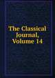 The Classical Journal, Volume 14, 