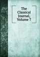 The Classical Journal, Volume 7, 