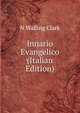 Innario Evangelico (Italian Edition), N Walling Clark 