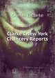 Clarke's New York Chancery Reports, Charles L. Clarke 