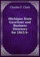 Michigan State Gazetteer and Business Directory for 1863/4-, Charles F. Clark 