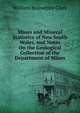 Mines and Mineral Statistics of New South Wales, and Notes On the Geological Collection of the Department of Mines, William Branwhite Clark 