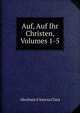 Auf, Auf Ihr Christen, Volumes 1-5, Abraham A Sancta Clara 