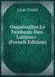 Ompdrailles Le Tombeau-Des-Lutteurs . (French Edition), Leon Cladel 