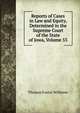 Reports of Cases in Law and Equity, Determined in the Supreme Court of the State of Iowa, Volume 55, Thomas Foster Withrow 
